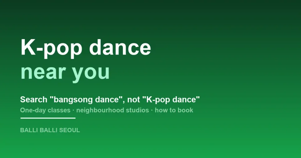 A typographic cover reading: K-pop dance near you — search bangsong dance